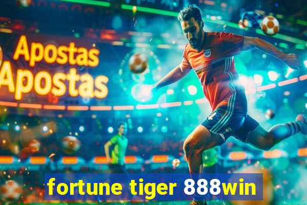 fortune tiger 888win